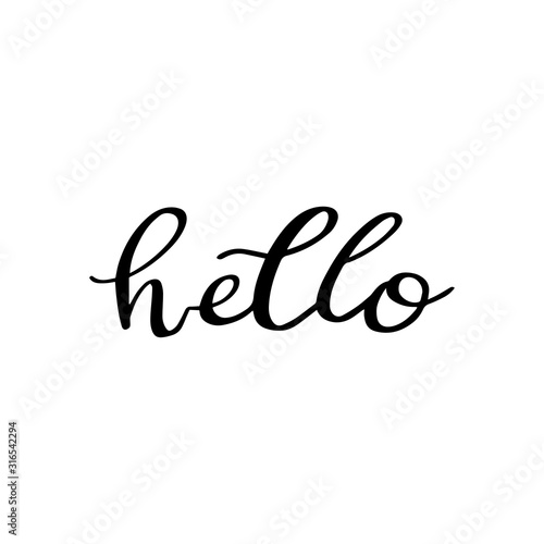 Hello - lettering for greeting card. Brush Pen. Handwritten Illustration. Calligraphic simple logo,introduction style. Simple black and white sign, lettering.