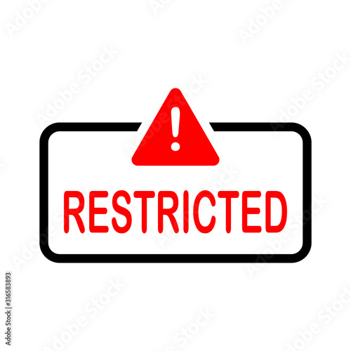Restricted sign isolated on white background. Icon for poster, label or signboard.
