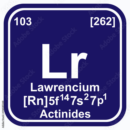Lawrencium Periodic Table of the Elements Vector illustration eps 10