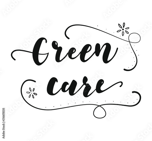 Green care lettering. Alternative medicine. Vector stock  illustration.