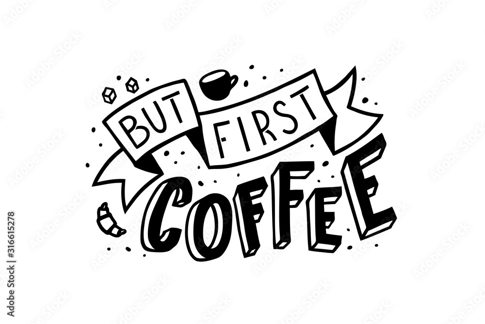 but first coffee, vector hand lettering but first coffee, vector hand lettering