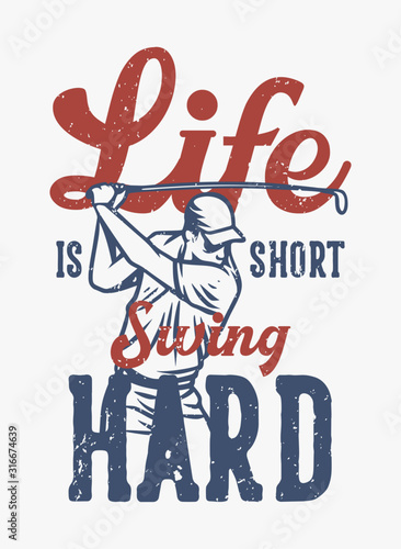 Life is short swing hard vintage quote slogan typography with illustration