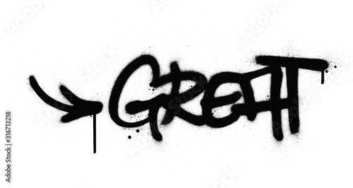 graffiti great word sprayed in black over white