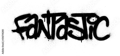 graffiti fantastic word sprayed in black over white
