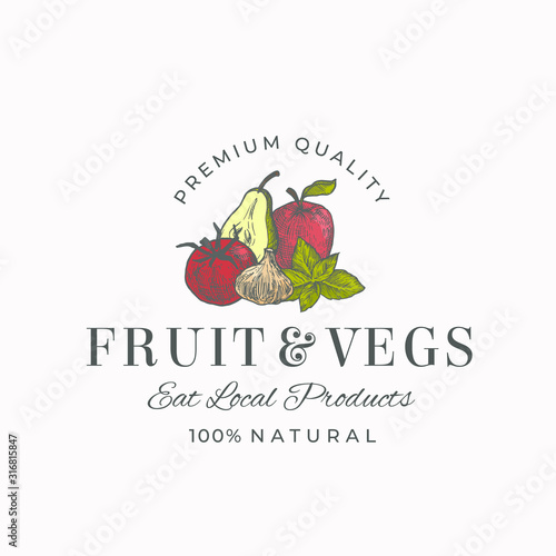 Eat Local Fruits and Vegetables Abstract Vector Sign, Symbol or Logo Template. Half of Pear, Apple, Tomato, Garlic and Basil Leaf Sketches with Retro Typography. Vintage Luxury Emblem.