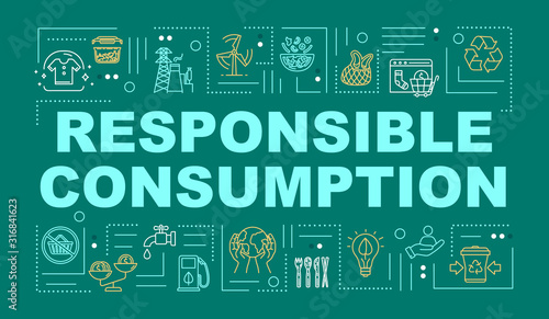 Responsible consumption word concepts banner. Recycling, eco friendly production. Infographics with linear icons on mint background. Isolated typography. Vector outline RGB color illustration