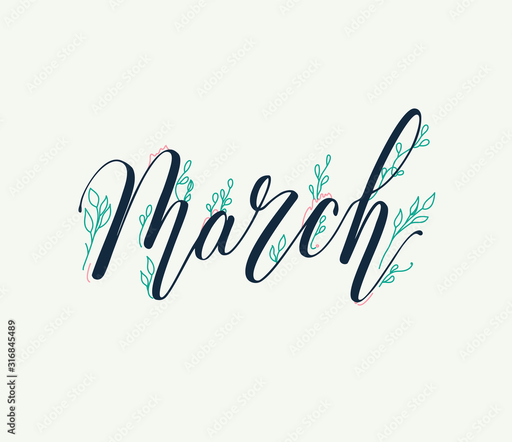 March lettering with doodle leafs. Calligraphy for calendars, banners or cards March lettering with doodle leafs. Calligraphy for calendars, banners or cards