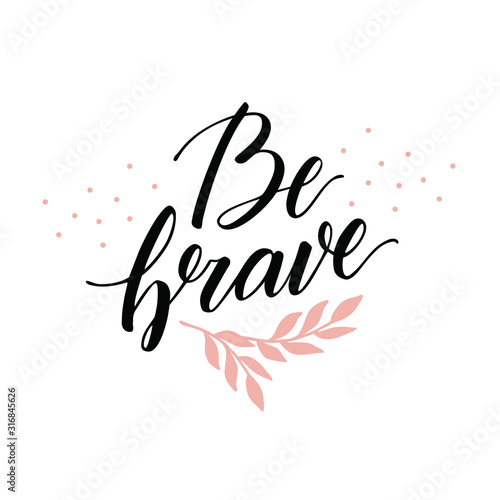 Foto Be brave lettering