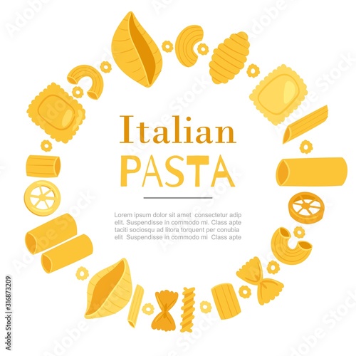 Italian pasta different types fusilli, spaghetti, gomiti rigati, farfalle and rigatoni, ravioli in circle frame poster vector illustration. Italian pasta quote for italian cuisine restaurant, shop or