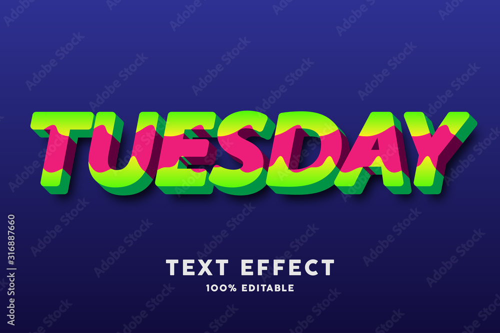 Tuesday text effect, editable text