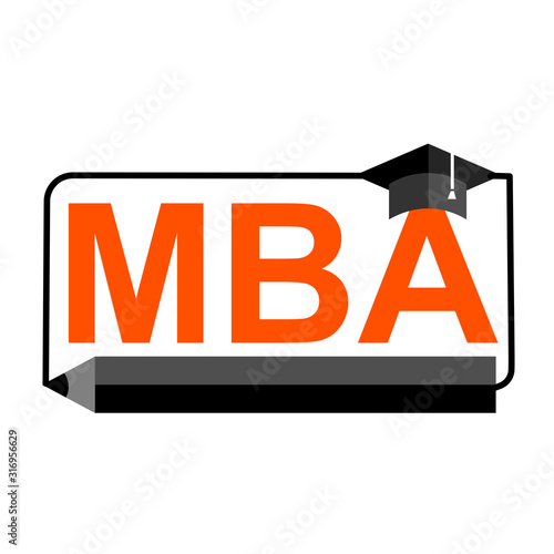 MBA- Master of business administration text with graduation hat and pencil vector illustration on white background.