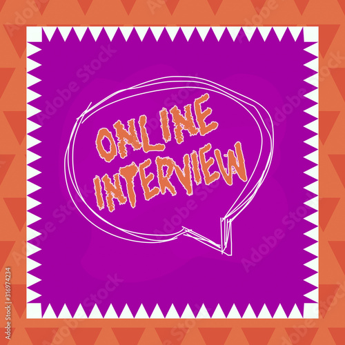 Text sign showing Online Interview. Business photo text method conducted using computermediated communication Speaking bubble inside asymmetrical shaped object outline multicolor design photo