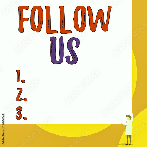 Conceptual hand writing showing Follow Us. Concept meaning To invite a demonstrating or group to join his company and take rules Young woman holding two hands right corner big rectangle photo