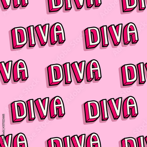 Seamless pattern with words "Diva" isolated on pink background. Cartoon comic style wallpaper. Girlish, feminine background.	