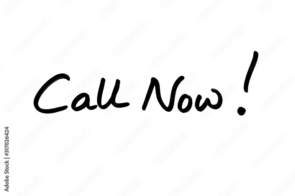Call Now! Call Now!