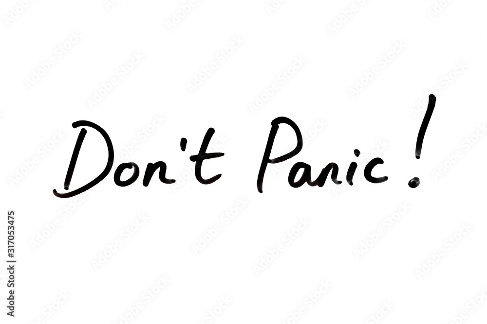 Dont Panic! Dont Panic!