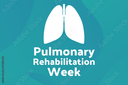 Pulmonary Rehabilitation Week concept. Template for background, banner, card, poster with text inscription. Vector EPS10 illustration.