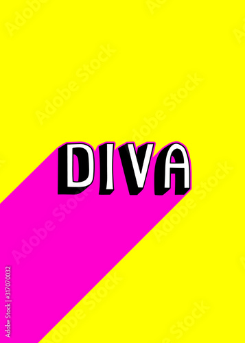 Cartoon, comic style quote with text "Diva" and long pink shadow. Yellow background. Urban, city graffiti style design.	
