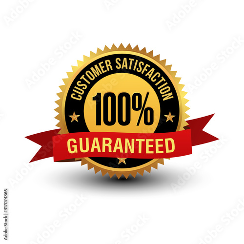 Powerful and majestic 100% customer satisfaction guaranteed label, with red ribbon on top. Isolated on white background,
