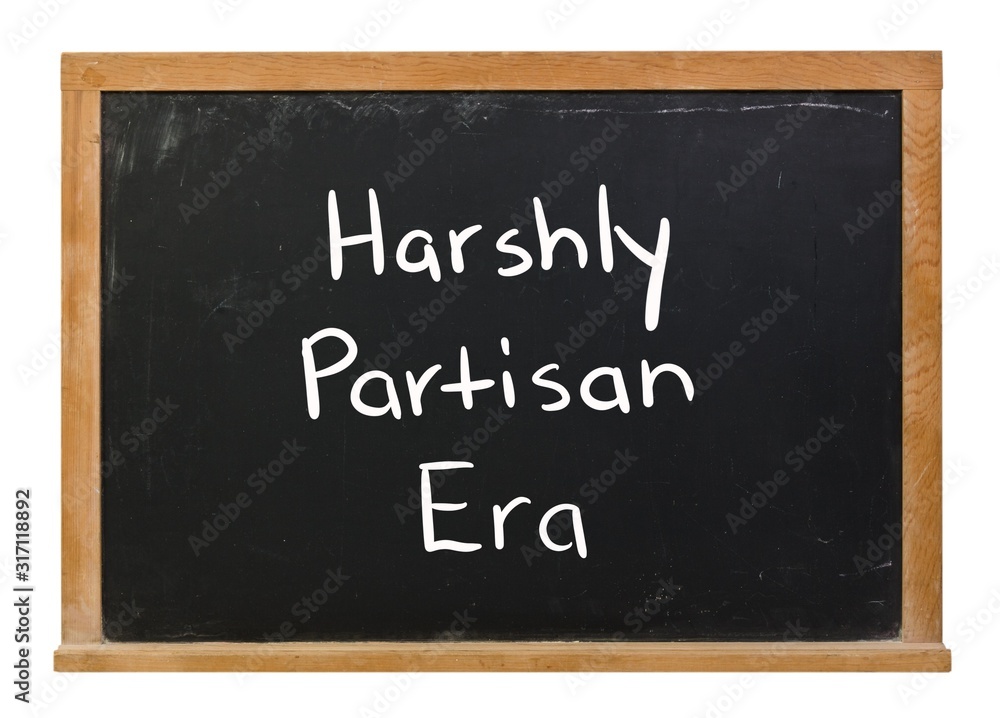 Harshly partisan era written in white chalk on a black chalkboard isolated on white Harshly partisan era written in white chalk on a black chalkboard isolated on white