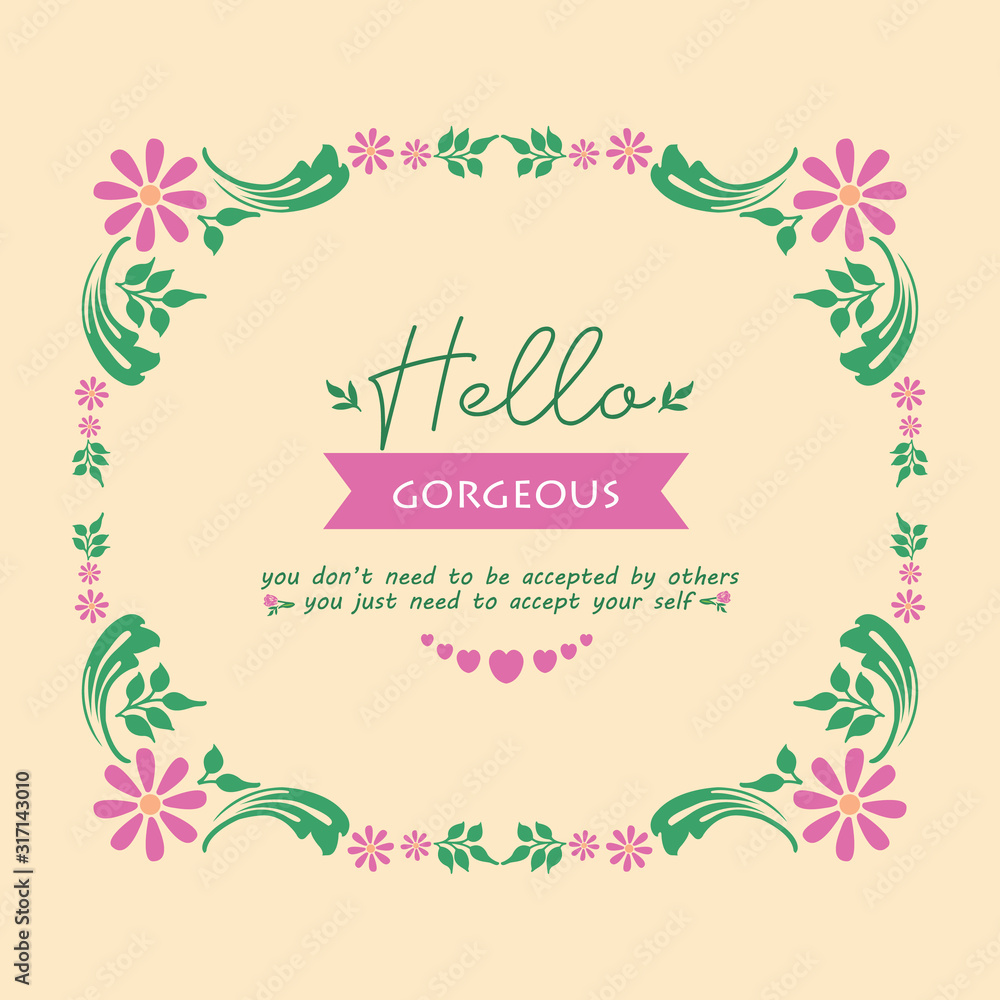 Poster design for hello gorgeous, with beautiful leaf and wreath frame design. Vector