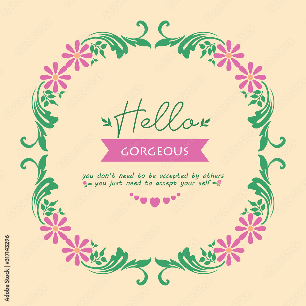 Elegant frame with leaf and pink wreath, for hello gorgeous card design. Vector