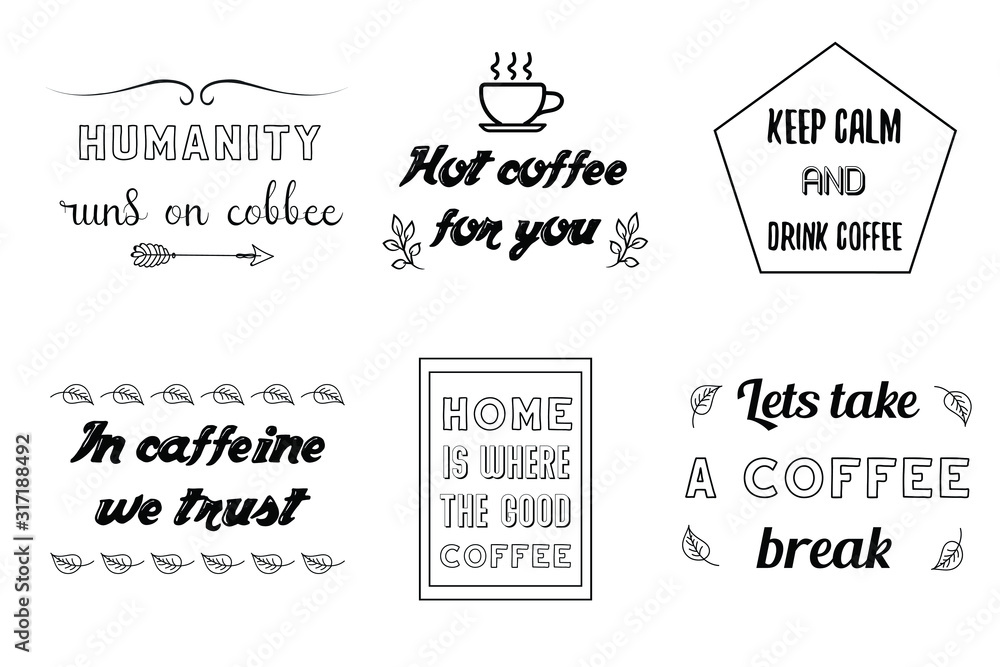 Set of Calligraphy Quotes Sayings for print about coffee. Printable design for cups