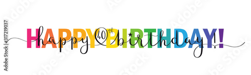 Rainbow-colored vector brush calligraphy HAPPY 40th BIRTHDAY! banner with swashes