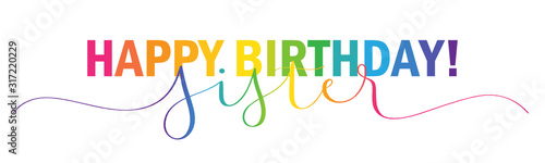HAPPY BIRTHDAY SISTER! rainbow-colored vector mixed typography banner with brush calligraphy