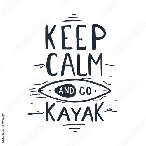 Lettering of kayaking quote. Rafting banner. Vector illustration.