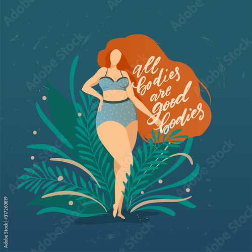 Bodypositive poster with trendy hand drawn lettering All bodies are good bodies . Girl with beautiful hair against a background of green leaves and plants. Female characters. Feminism quote