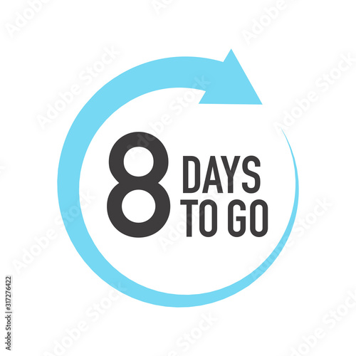 Eight days to go icon. Round symbol with blue arrow.