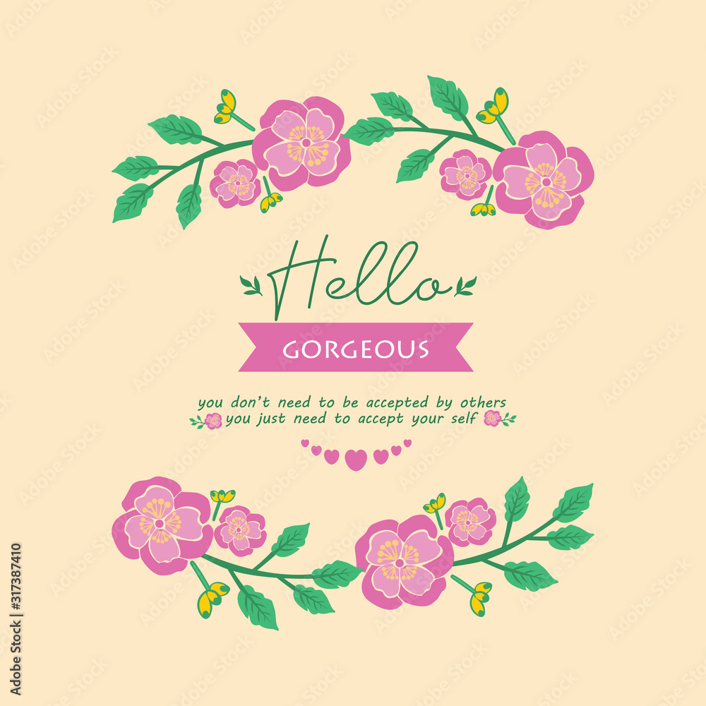 Hello gorgeous Card template design, with seamless leaf and wreath frame design. Vector