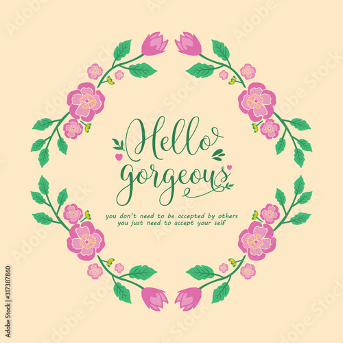 Antique frame with leaf and pink wreath, for hello gorgeous card decor. Vector