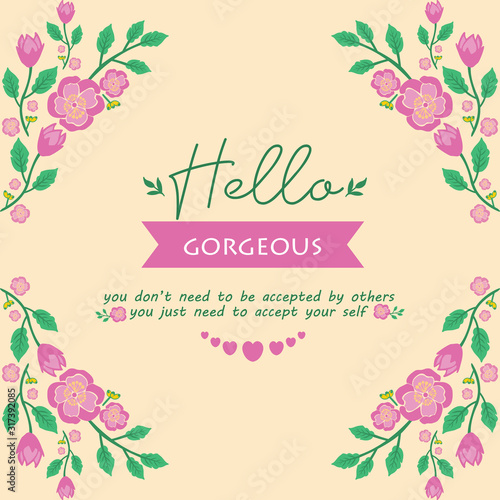 Cute Decor of leaf and floral frame, for hello gorgeous card design. Vector © StockFloral