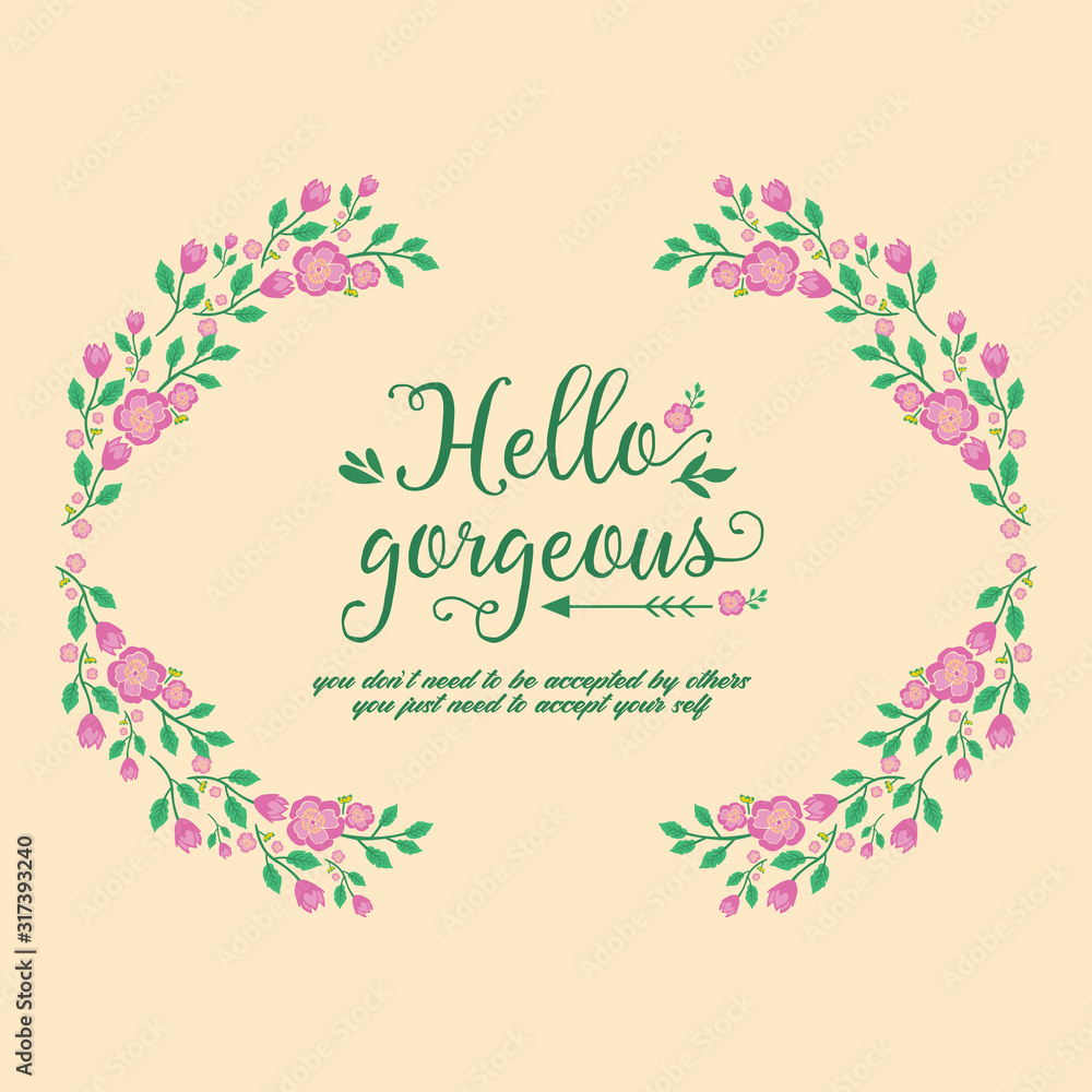 Decorative frame with seamless leaves and flower, for elegant hello gorgeous poster design. Vector Decorative frame with seamless leaves and flower, for elegant hello gorgeous poster design. Vector