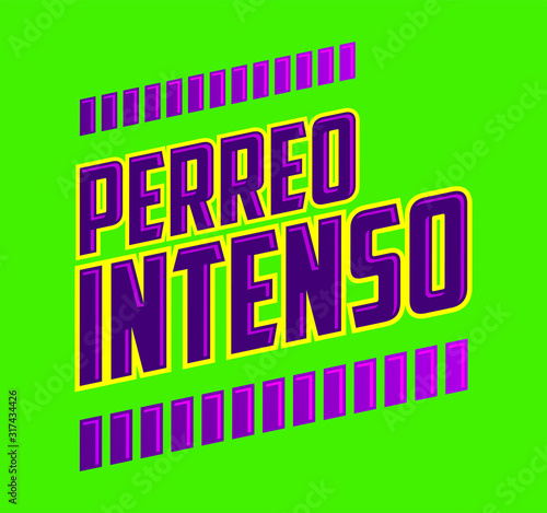 Perreo Intenso, Intense Twerking Spanish text, Latin Party vector design.