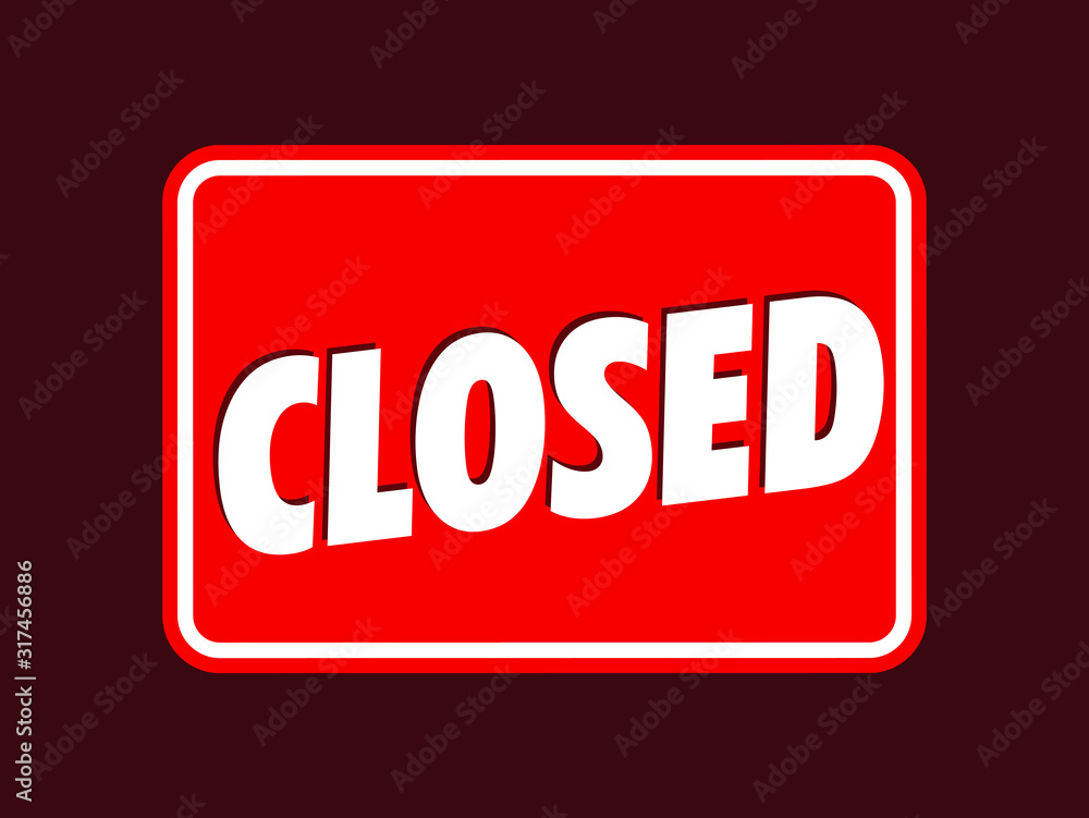 sorry we are closed, Vector Closed Store Sign sorry we are closed, Vector Closed Store Sign