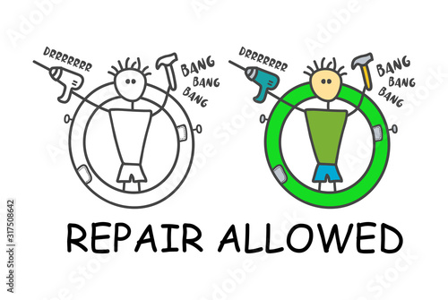 Funny vector stick man with a drill and claw hammer in children's style. Allowed drilling sign green. Not forbidden symbol. Sticker or icon for area places. Isolated on white background.
