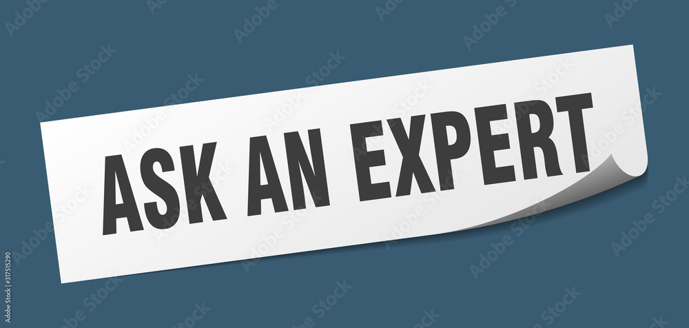 ask an expert sticker. ask an expert square sign. ask an expert. peeler