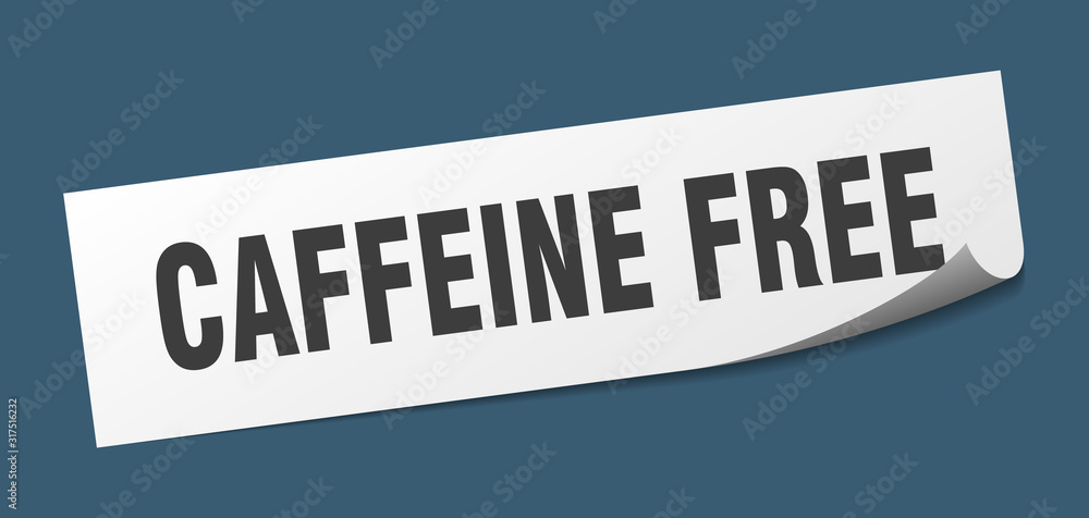 caffeine free sticker. caffeine free square sign. caffeine free. peeler
