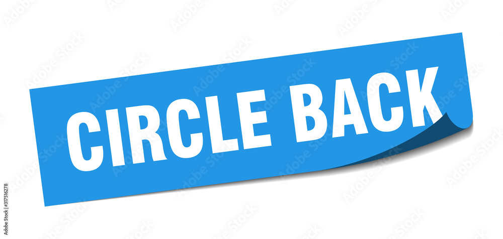 circle back sticker. circle back square sign. circle back. peeler circle back sticker. circle back square sign. circle back. peeler