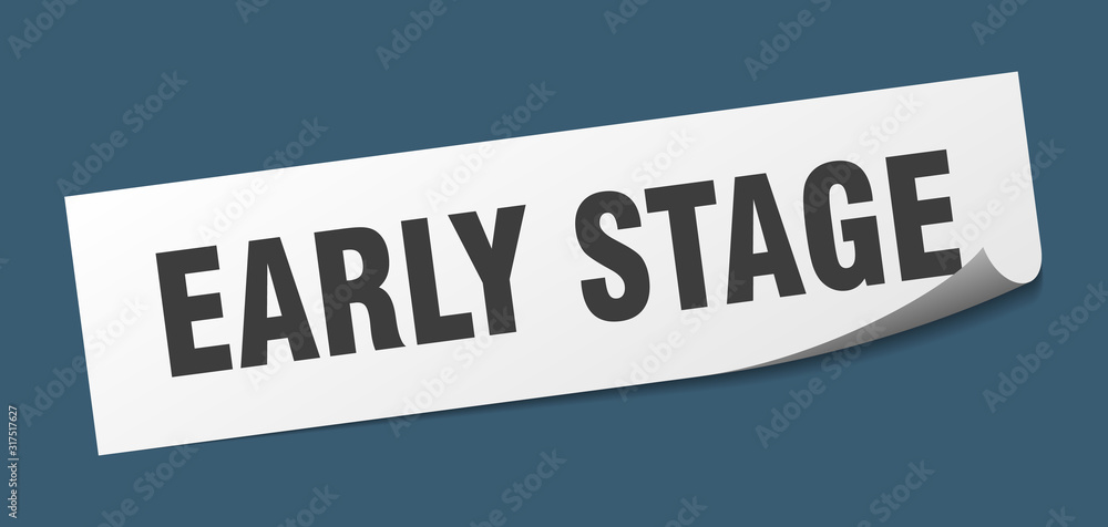 early stage sticker. early stage square sign. early stage. peeler