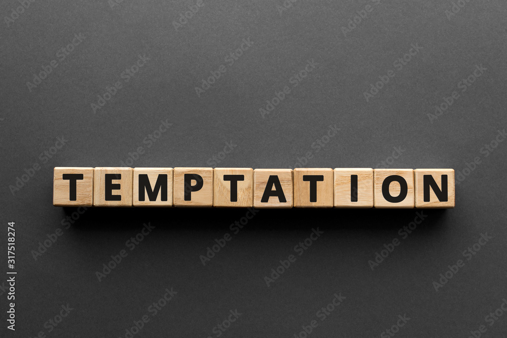 Temptation - words from wooden blocks with letters, want something wrong temptation concept, top view gray background Temptation - words from wooden blocks with letters, want something wrong temptation concept, top view gray background