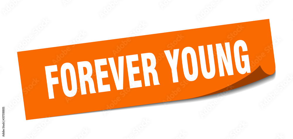 forever young sticker. forever young square sign. forever young. peeler forever young sticker. forever young square sign. forever young. peeler