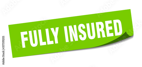 fully insured sticker. fully insured square sign. fully insured. peeler