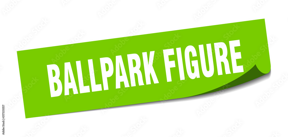 ballpark figure sticker. ballpark figure square sign. ballpark figure. peeler ballpark figure sticker. ballpark figure square sign. ballpark figure. peeler