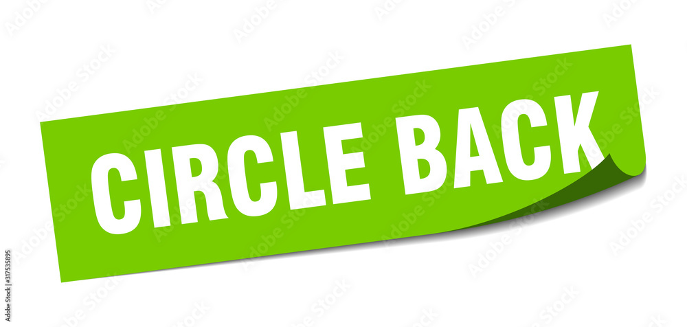 circle back sticker. circle back square sign. circle back. peeler circle back sticker. circle back square sign. circle back. peeler