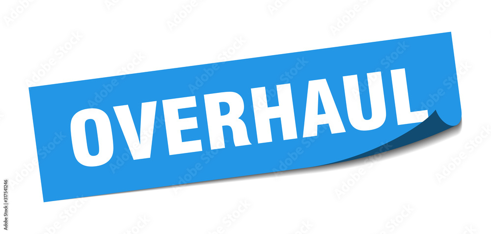 overhaul sticker. overhaul square sign. overhaul. peeler overhaul sticker. overhaul square sign. overhaul. peeler