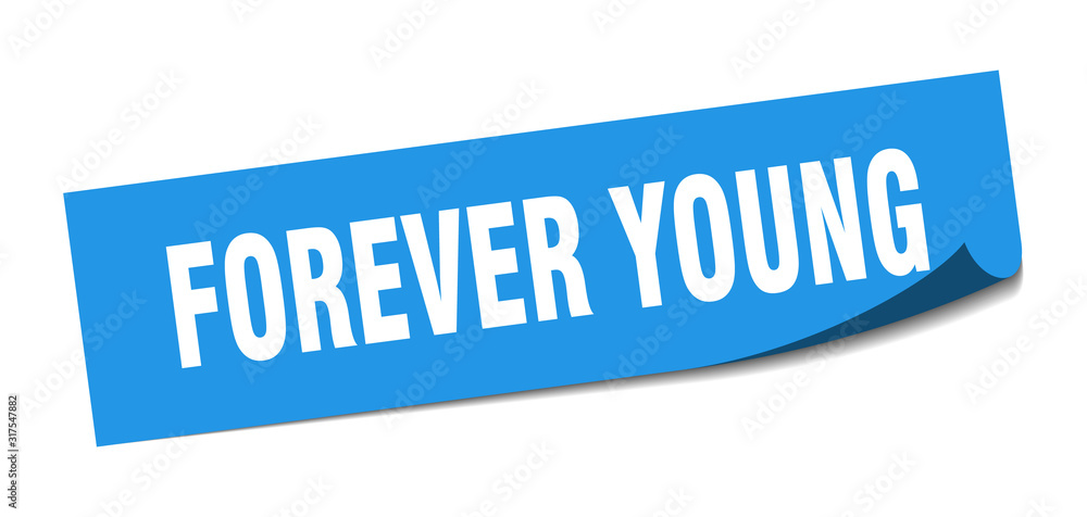 forever young sticker. forever young square sign. forever young. peeler forever young sticker. forever young square sign. forever young. peeler